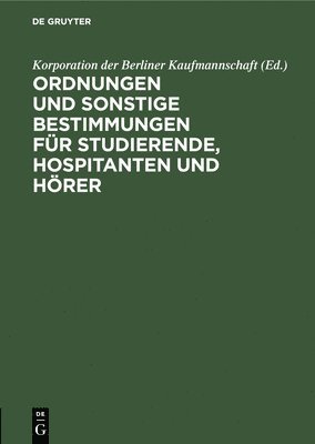 Ordnungen Und Sonstige Bestimmungen Fr Studierende, Hospitanten Und Hrer 1