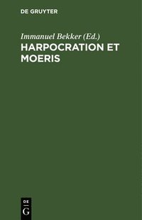 bokomslag Harpocration et Moeris