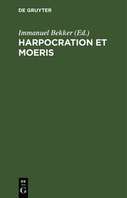 Harpocration et Moeris 1