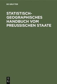 bokomslag Statistisch-Geographisches Handbuch Vom Preußischen Staate