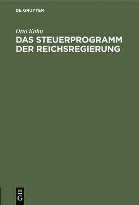 Das Steuerprogramm Der Reichsregierung 1