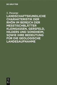 bokomslag Landschaftskundliche Charakteristik Der Rhn Im Bereich Der Metischbltter Kleinsassen, Gersfeld, Hilders Und Sondheim, Sowie Ihre Bedeutung Fr Die Geologische Landesaufnahme