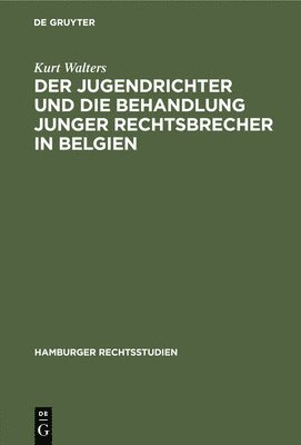 bokomslag Der Jugendrichter Und Die Behandlung Junger Rechtsbrecher in Belgien