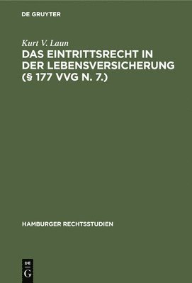 Das Eintrittsrecht in Der Lebensversicherung ( 177 VVG N. 7.) 1