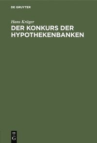 bokomslag Der Konkurs Der Hypothekenbanken