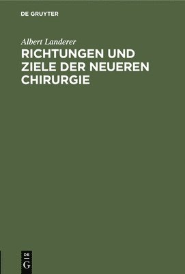 bokomslag Richtungen Und Ziele Der Neueren Chirurgie