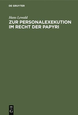 Zur Personalexekution Im Recht Der Papyri 1