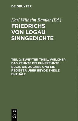 Karl Wilhelm Ramler - Zweyter Theil, Welcher Das Zehnte Bis Funfzehnte Buch, Die Zugabe Und Ein Register Über Beyde Theile Enthält, Inbunden