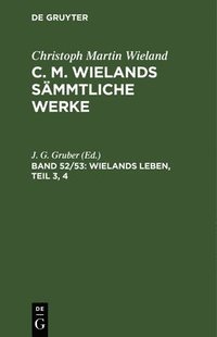 bokomslag Wielands Leben, Teil 3, 4