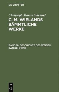 bokomslag Poetische Werke, Band 18: Geschichte Des Weisen Danischmend