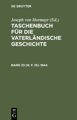 Joseph Von Hormayr - 1844, Inbunden