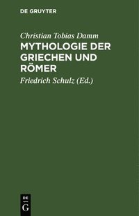 bokomslag Mythologie Der Griechen Und Rmer