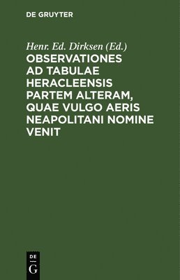 bokomslag Observationes Ad Tabulae Heracleensis Partem Alteram, Quae Vulgo Aeris Neapolitani Nomine Venit