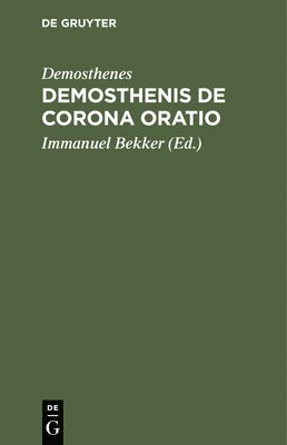 Demosthenis de Corona Oratio 1