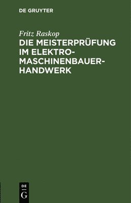Die Meisterprüfung Im Elektro-Maschinenbauer-Handwerk