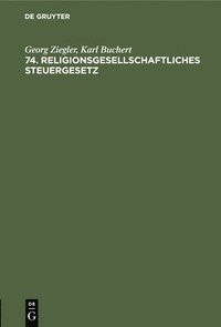 bokomslag 74. Religionsgesellschaftliches Steuergesetz