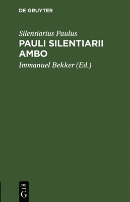 Pauli Silentiarii Ambo 1