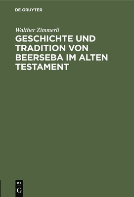 Geschichte Und Tradition Von Beerseba Im Alten Testament 1