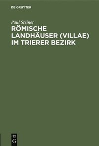 bokomslag Rmische Landhuser (Villae) Im Trierer Bezirk