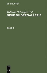 bokomslag Neue Bildergallerie. Band 3
