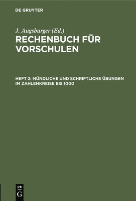 bokomslag Mndliche Und Schriftliche bungen Im Zahlenkreise Bis 1000.