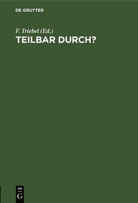 F Triebel, F. Triebel - Teilbar Durch?, Inbunden