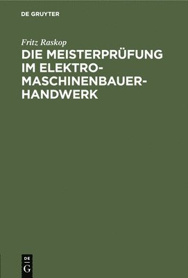 bokomslag Die Meisterprfung Im Elektro-Maschinenbauer-Handwerk