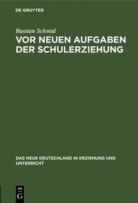 bokomslag VOR Neuen Aufgaben Der Schulerziehung