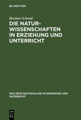 bokomslag Die Naturwissenschaften in Erziehung Und Unterricht