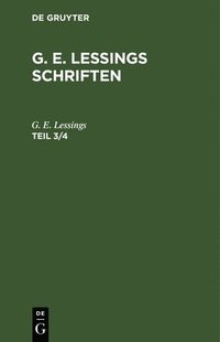 bokomslag G. E. Lessings Schriften. Teil 3/4