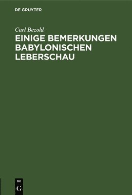 bokomslag Einige Bemerkungen Babylonischen Leberschau