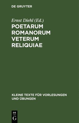 Ernest Diehl - Poetarum Romanorum Veterum Reliquiae, Inbunden