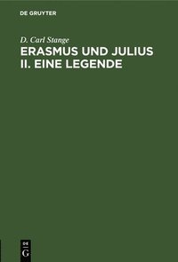 bokomslag Erasmus Und Julius II. Eine Legende