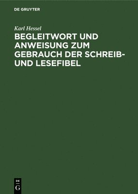 bokomslag Begleitwort Und Anweisung Zum Gebrauch Der Schreib- Und Lesefibel