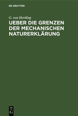 bokomslag Ueber Die Grenzen Der Mechanischen Naturerklrung