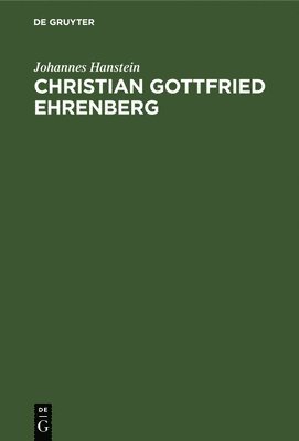 Christian Gottfried Ehrenberg 1