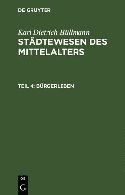 Karl Dietrich Hüllmann - Bürgerleben, Inbunden