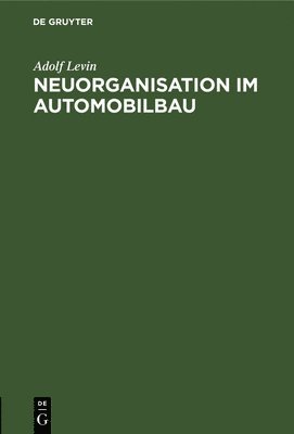 bokomslag Neuorganisation Im Automobilbau