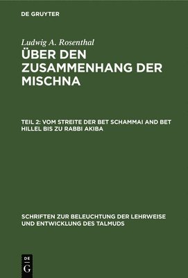 Ludwig A Rosenthal - Vom Streite Der Bet Schammai and Bet Hillel Bis Zu Rabbi Akiba, Inbunden