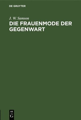 bokomslag Die Frauenmode Der Gegenwart