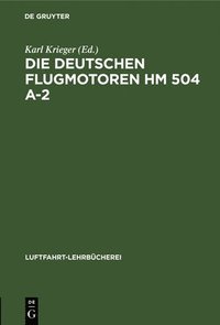 bokomslag Die Deutschen Flugmotoren Hm 504 A-2