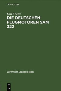bokomslag Die Deutschen Flugmotoren Sam 322