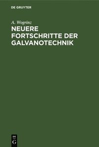 bokomslag Neuere Fortschritte Der Galvanotechnik