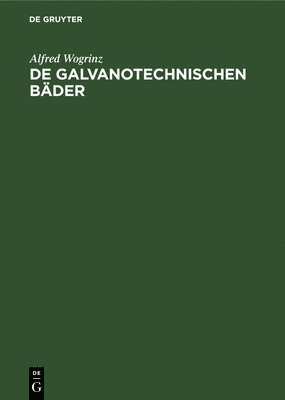 bokomslag de Galvanotechnischen Bder