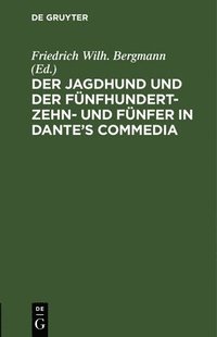 bokomslag Der Jagdhund Und Der Fnfhundert-Zehn- Und Fnfer in Dante's Commedia