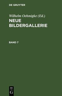 bokomslag Neue Bildergallerie. Band 7