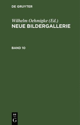 bokomslag Neue Bildergallerie. Band 10