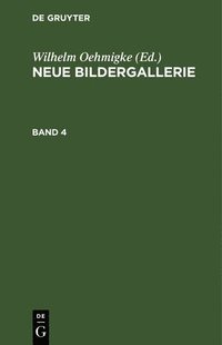 bokomslag Neue Bildergallerie. Band 4