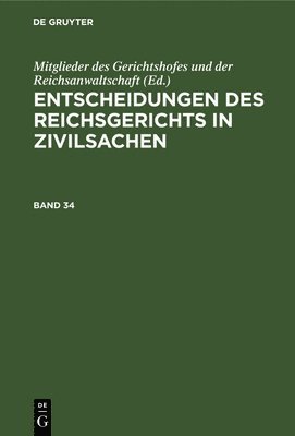 bokomslag Entscheidungen Des Reichsgerichts in Zivilsachen. Band 34