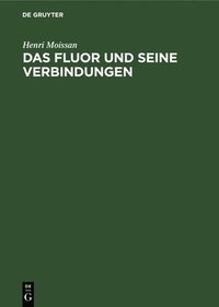 bokomslag Das Fluor Und Seine Verbindungen